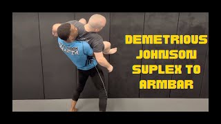 TECHNIQUE OF THE WEEK DEMETRIOUS JOHNSON SUPLEX TO ARMBAR [upl. by Liesa]