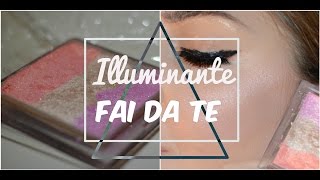 COME FARE LILLUMINANTE in casa DIY HIGHLIGHTER [upl. by Alston919]