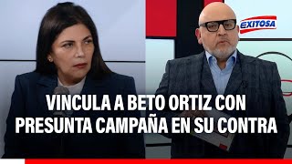 🔴🔵Exjefa de Migraciones vincula a Beto Ortiz con presunta campaña en su contra [upl. by Ainotal]