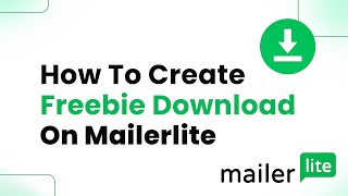 How to Create Freebie Download on MailerLite Easily [upl. by Eeclehc]