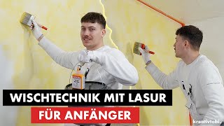 WISCHTECHNIK EINFACH LERNEN für ANFÄNGER Wandgestaltung mit Lasur [upl. by Fariss851]