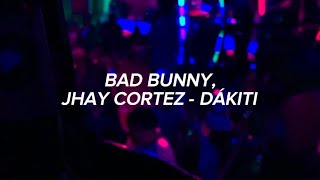 Bad Bunny Jhay Cortez  DÃKITI  Letra [upl. by Zorah]