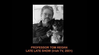 Tom Regan Late Late Show 2001 FULL VERSION [upl. by Bernardina]