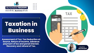 Tax Deduction at Source Return of Income Advance payment of tax  Business Pathshala [upl. by Ardnasxela]