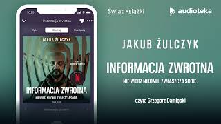 quotInformacja zwrotnaquot Jakub Żulczyk  audiobook [upl. by Birdella]