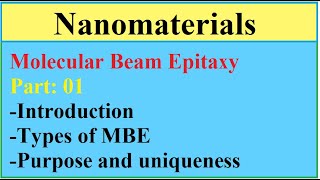 Part 1 Molecular beam epitaxy  Principle mechanism and types of MBE [upl. by Derfniw]