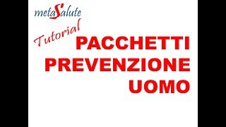 METASALUTE tutorial PACCHETTI PREVENZIONE UOMO  CARDILOGICA  ECOGRAFIA  UROLOGIA  PROSTATICA [upl. by Ena]