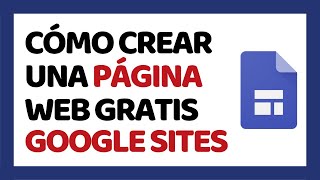 Cómo Crear una Página Web con Google Sites Paso a Paso ✅ COMPLETO [upl. by Ybhsa]