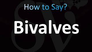 How to Pronounce Bivalves CORRECTLY [upl. by Udale]