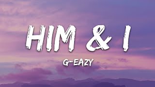 GEazy amp Halsey  Him amp I Lyrics [upl. by Esidnac]