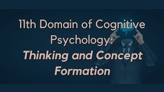 Thinking and Concept FormationDomains of Cognitive Psychology Series cognitivepsychology ignou [upl. by Akeihsal]