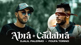 Foufa Torino⎥Djalil Palermo  Abra Cadabra Official Music Video [upl. by Eltsryk]