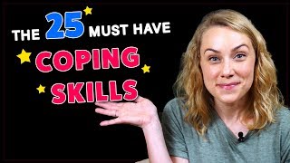 25 Amazing COPING SKILLS Everyone Needs [upl. by Tenner435]