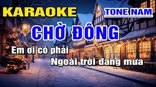 CHỜ ĐÔNG Karaoke Nhạc Sống Tone Nam I BEAT MỚI 2024 DỄ HÁT NHẤT I An Nhiên Karaoke [upl. by Neenwahs]