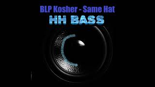 BLP KOSHER  SAME HAT EXTREME BASS BOOST [upl. by Nimesay]