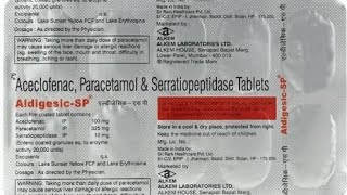 aceclofenac paracetamol and Serratiopeptidase tablet uses  Aldigesic  SP tablet [upl. by Annohs992]