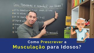 Como Prescrever a Musculação para Idosos [upl. by Aronas]