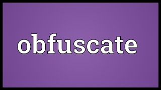 Obfuscate Meaning [upl. by Frieda]