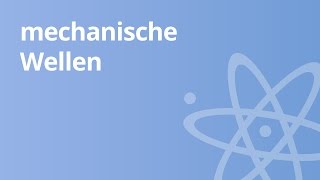 Huygenssches Prinzip  Wie mechanische Wellen sich ausbreiten  Physik  Schwingungen und Wellen [upl. by Ayinat]