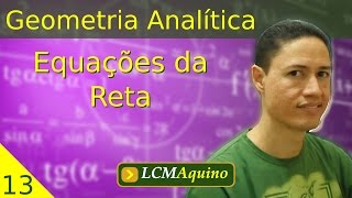 13 Equações da Reta  Geometria Analítica [upl. by Nadirehs]