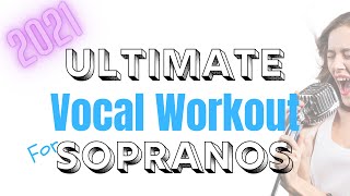 COMPLETE Vocal Workout for SOPRANOS Full Range [upl. by Theodosia]