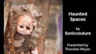 Haunted Spaces by Soniccouture Playthrough [upl. by Atinej]