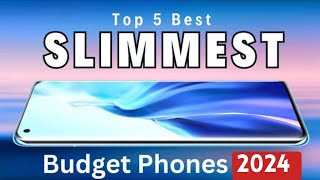 Top 5  Slimmest Budget Smartphones 2024 [upl. by Yasibit]