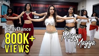 Mayya Mayya  Belly dance workshop choreography by Ojasvi Verma [upl. by Rese]