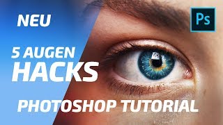 5 Augen Hacks  Photoshop Tutorial Augen optimieren Anfänger deutsch [upl. by Solram688]