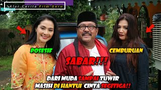 RUMITNYA CINTA SEGITIGA NGAB  Alur Cerita Film Seru  SI DOEL THE MOVIE 2  2019 [upl. by Aisyat231]