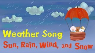 Weather Song for kids  quotSun Rain Wind and Snowquot  The Singing Walrus [upl. by Lezti]