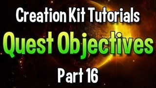 Skyrim Creation Kit Tutorials  Episode 16 Quest Objectives 33 [upl. by Luapnaes482]