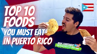 TOP 10 Foods You MUST Eat In Puerto Rico  AND Exactly Where To Get Authentic Puerto Rican Food [upl. by Daggna]