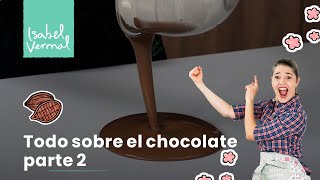 Todo sobre el chocolate Parte 2 Templado y moldeado [upl. by Machute]