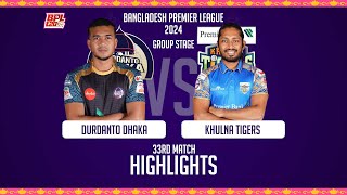 Durdanto Dhaka vs Khulna Tigers  Highlights  33rd Match  Season 10  BPL 2024 [upl. by Hime897]