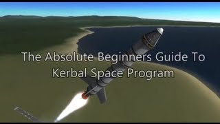 Kerbal Space Program 101  Tutorial For Beginners  Construction Piloting Orbiting [upl. by Carr]