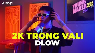 DLOW  2K TRONG VALI ft Thái Sơn Beatbox amp Thobeat  YOUNG MAKER 12 [upl. by Eetnwahs]