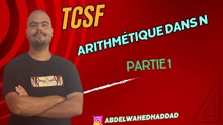 Tronc commun  Ensemble N Notions d’arithmétique partie 1 ✅avec Prof Abdelwahed ✅👨‍🏫🔥 [upl. by Crescin9]