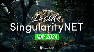 Inside SingularityNET  May 2024 [upl. by Cestar]