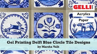 Gelli Arts® Delft Blue Circle Tile Designs by Marsha Valk [upl. by Terrene]