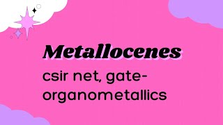 csir net gatemetallocenes in organometallics chemistry [upl. by Oremor]