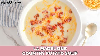 La Madeleine Country Potato Soup [upl. by Nosnor]