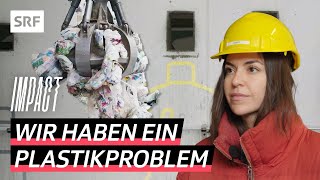 PlastikRecycling – Warum ist die Schweiz so miserabel im Kunststoff recyceln  Impact  SRF [upl. by Suiravad]