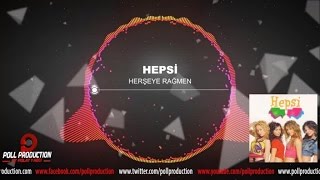 Hepsi  Herşeye Rağmen [upl. by Llerrom]