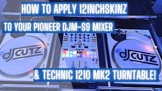 How to apply 12inchskinz to your Pioneer DJMS9 Mixer amp Technic 1210 MK2 Turntable [upl. by Annauqal774]