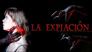 GRAN PELÍCULA DE TERROR CASA DONDE LAS FUERZAS DEL MAL La expiación Subtítulos En Español [upl. by Kattie]