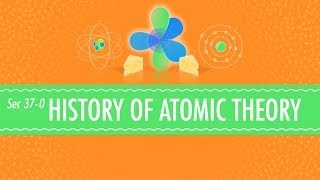 The History of Atomic Chemistry Crash Course Chemistry 37 [upl. by Bois807]