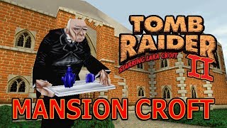 Tomb Raider 2 VídeoGuía en Español  Mansión Croft Laras Home [upl. by Aerdnat246]