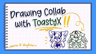 【COLLAB】Cùng vẽ với con gái thỏ ToastyXVtuber [upl. by Nelg729]