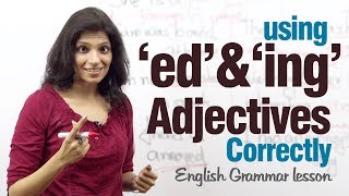 Using ed and ing adjectives correctly  English Grammar lesson [upl. by Ahtnamys9]